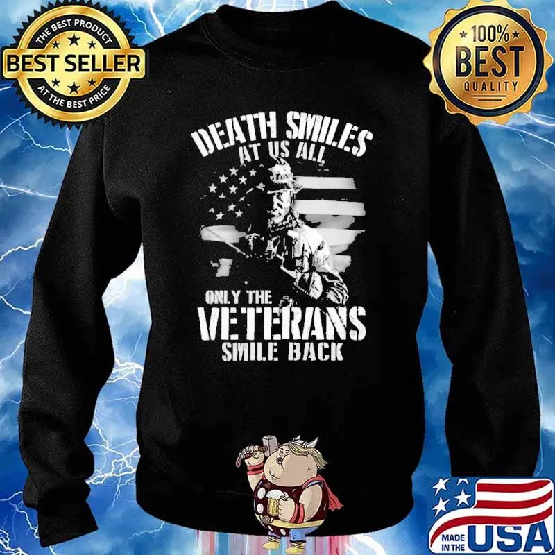 DEATH SMILES AT US ALL only the veterans smile back flag s Sweater