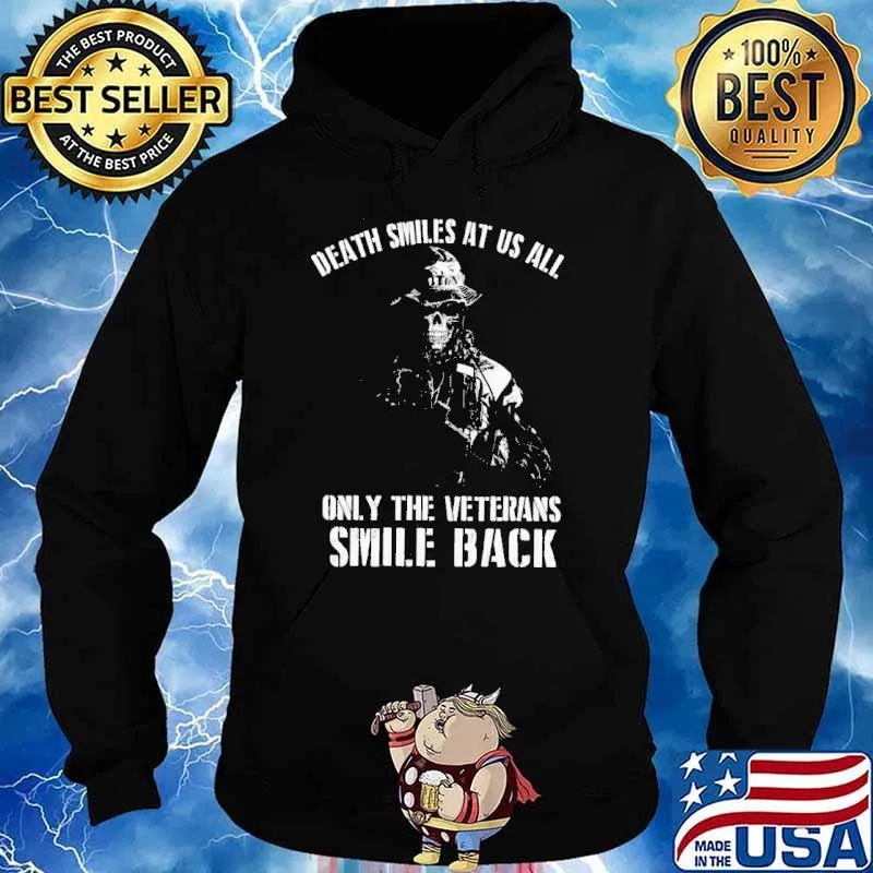 DEATH SMILES AT US ALL only the veterans smile back skull s Hoodie