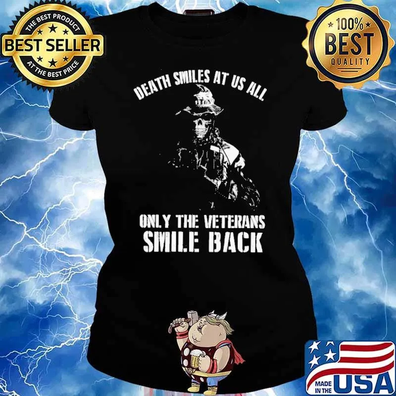 DEATH SMILES AT US ALL only the veterans smile back skull s Ladies tee