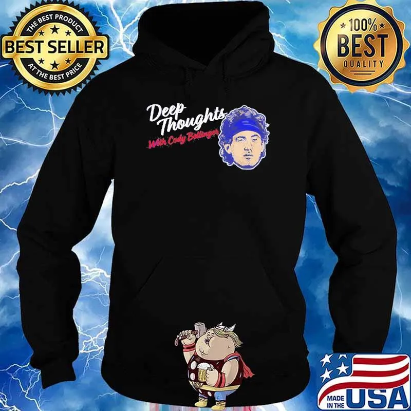 Deep Thoughts with Cody Bellinger s Hoodie