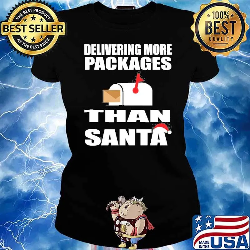 Delivering More Packages Than Santa Shirt Ladies tee