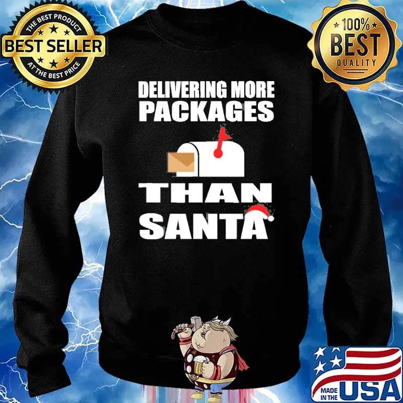 Delivering More Packages Than Santa Shirt Sweater
