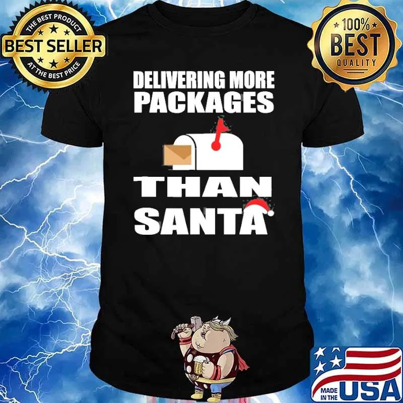 Delivering More Packages Than Santa Shirt