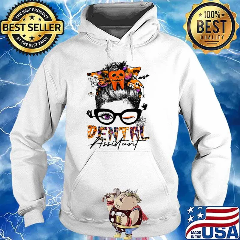 Dental Assistant Halloween Dental Assistant Messy Bun T-Shirt Hoodie