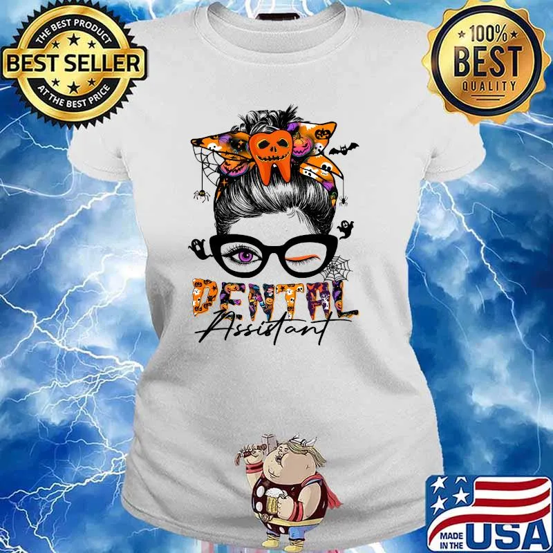 Dental Assistant Halloween Dental Assistant Messy Bun T-Shirt Ladies tee
