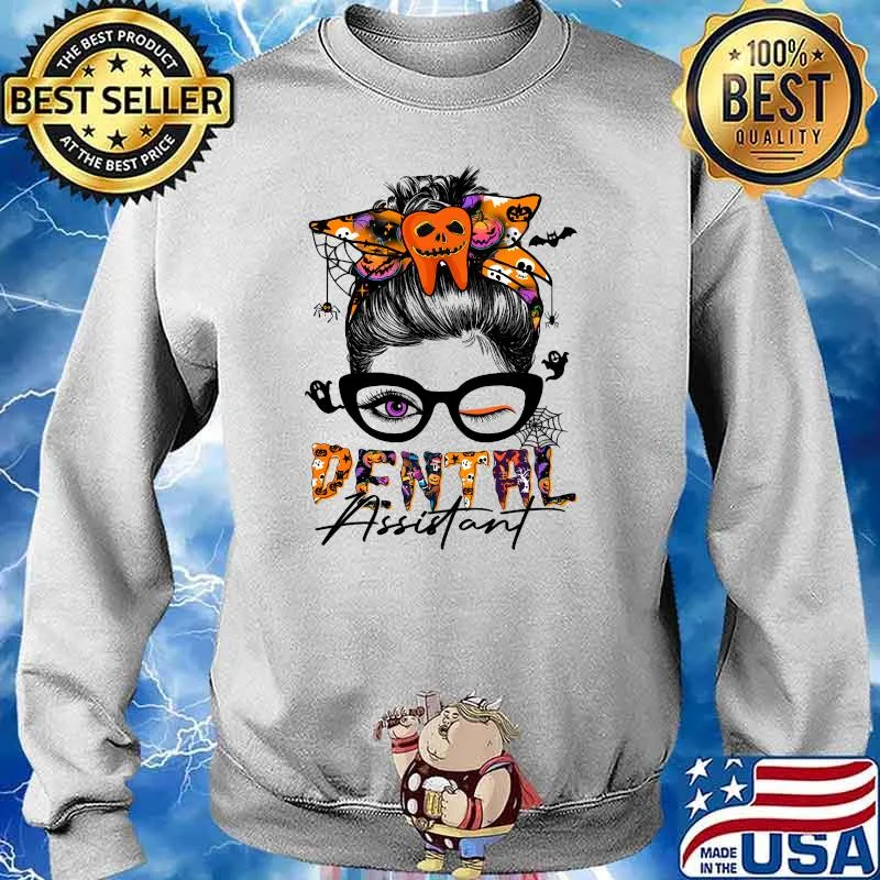 Dental Assistant Halloween Dental Assistant Messy Bun T-Shirt Sweater