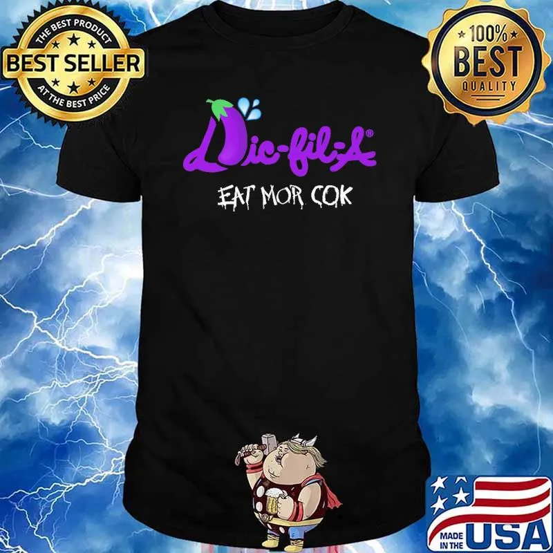 DIc Fil a eggplant eat mor cok shirt