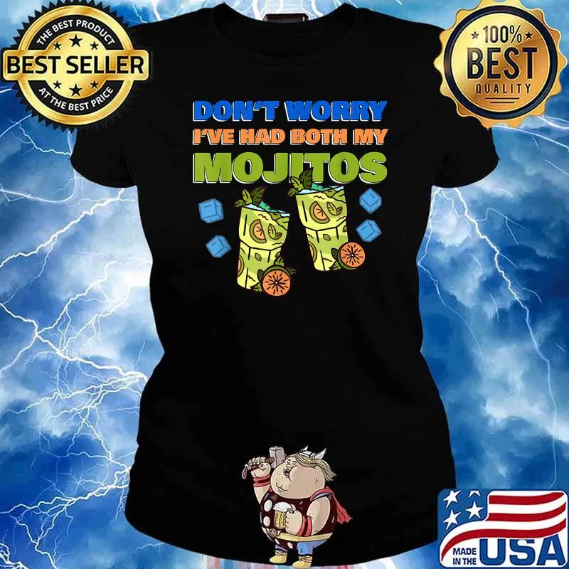 Don't Worry I've Had Both My Shots mojitos T-Shirt Ladies tee