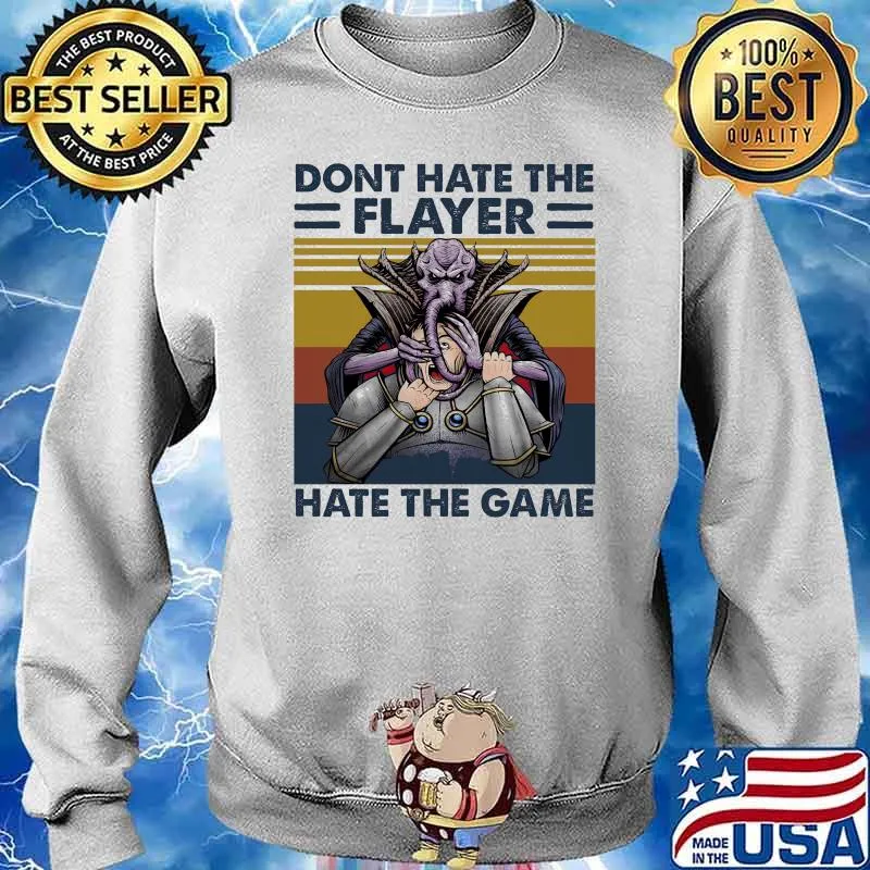Dont hate the flayer hate the game vintage s Sweater