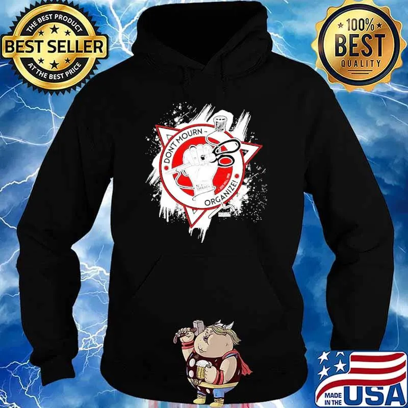 Don’t Mourn Organize Myanmar Union Fundraiser s Hoodie