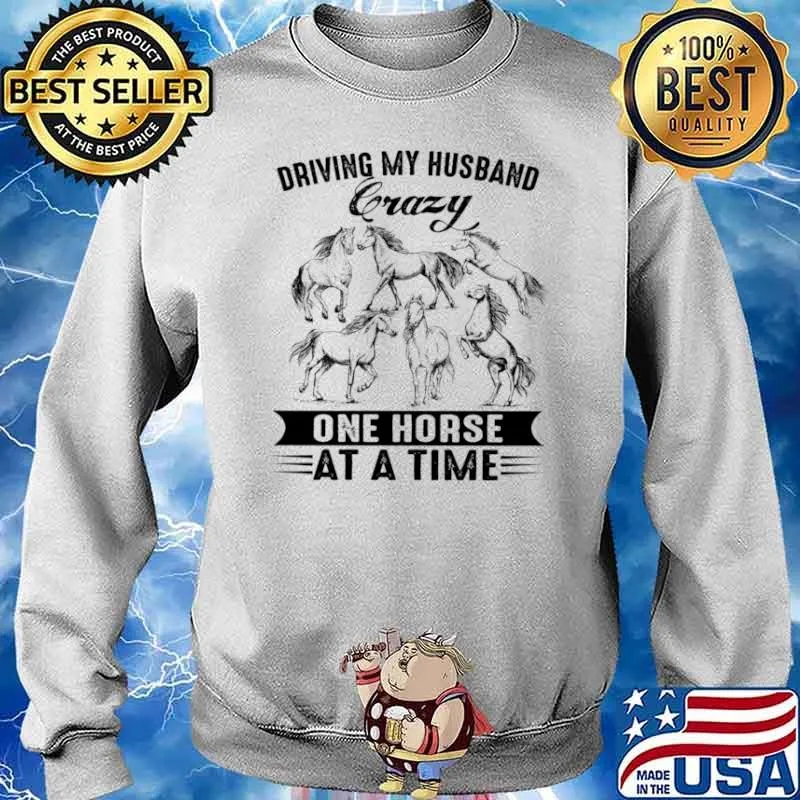 Driving my husband crazy one horse at a time s Sweater