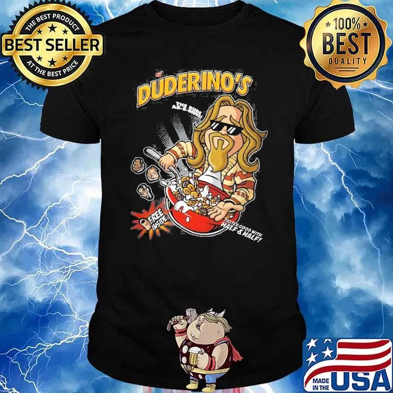 Duderino's the dude ab-b-bides free inside tastes good with half and half shirt
