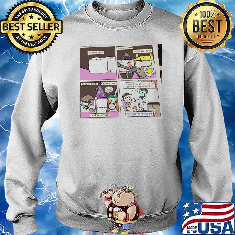 Dungeons and dentists wisdom teeth strength teeth constitution teeth s Sweater