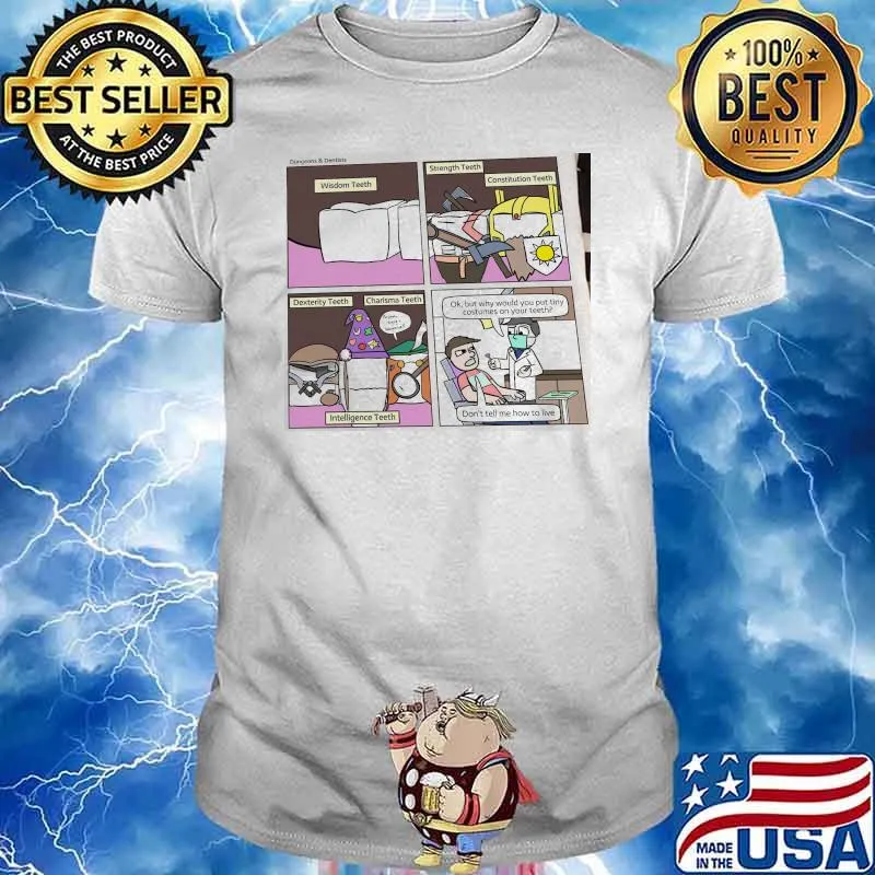 Dungeons and dentists wisdom teeth strength teeth constitution teeth shirt
