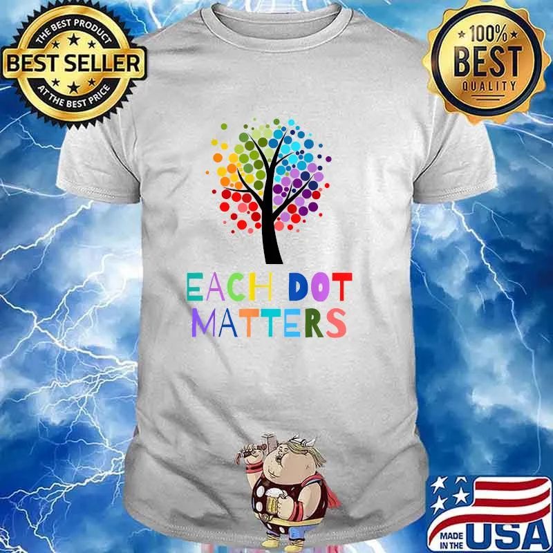 Each Dot Matters Colorful Polka Dot Tree T-Shirt
