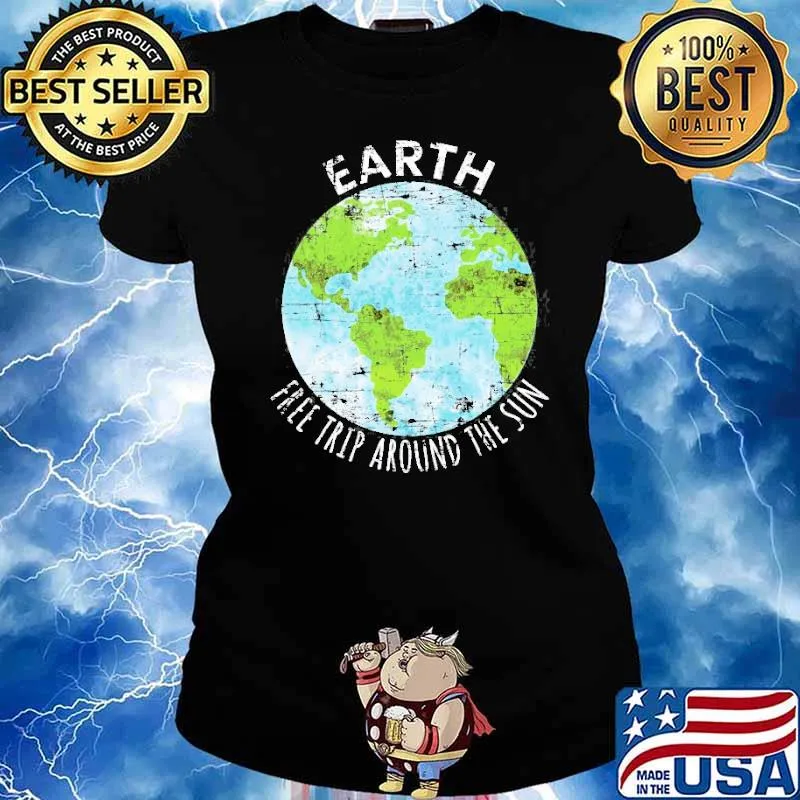 Earth Free Trip Around The Sun Shirt Ladies tee