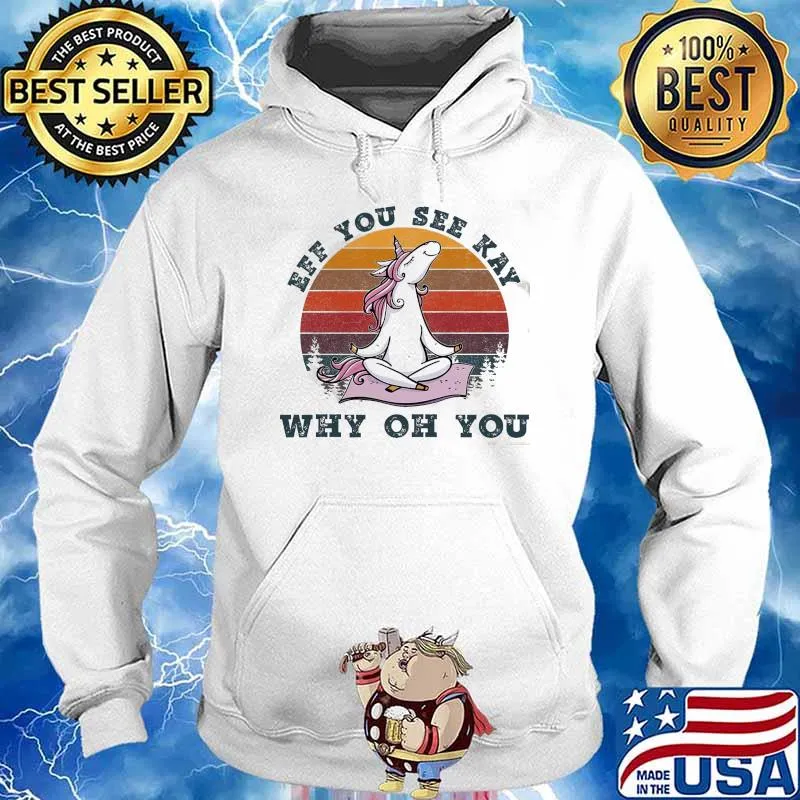 Eff you see kay why oh you unicorn vintage sunset s Hoodie