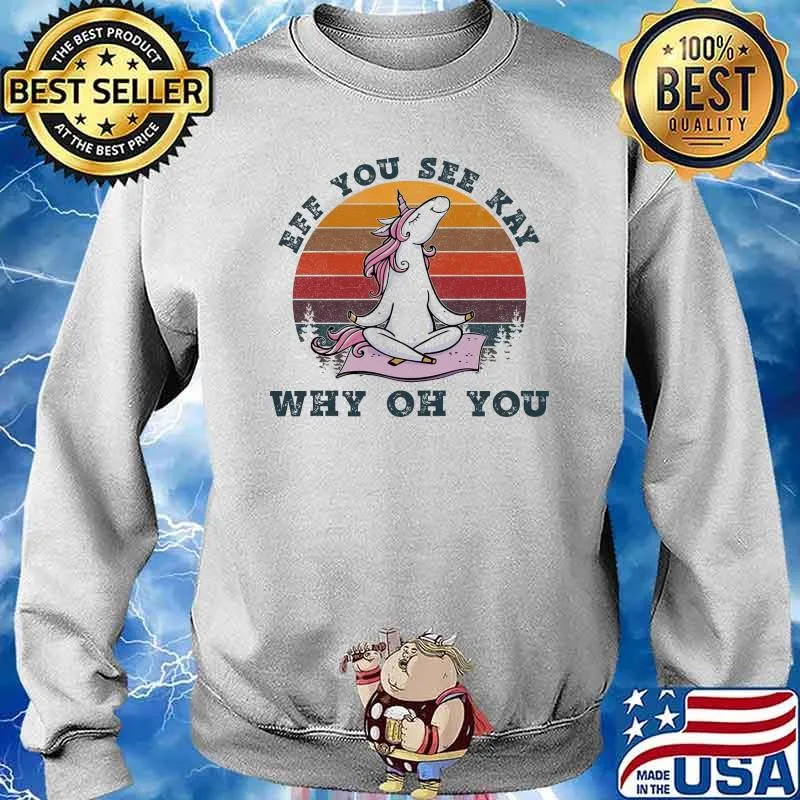 Eff you see kay why oh you unicorn vintage sunset s Sweater