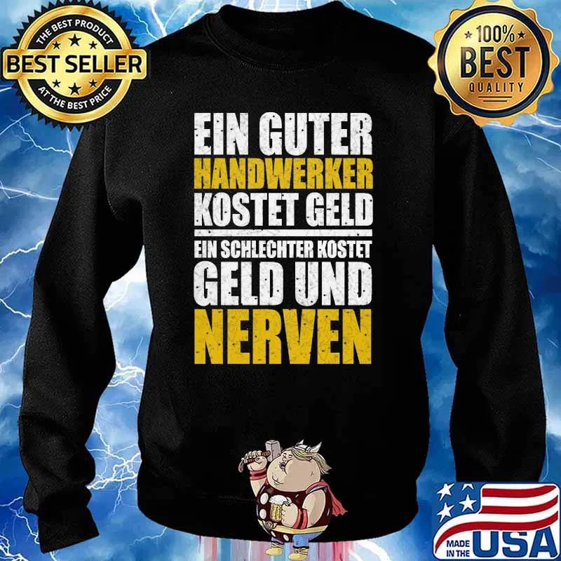 EIN GUTER HANDWERKER KOSTET GELD EIN SCHLECHTER KOSTET GELD UND NERVEN SHIRT Sweater