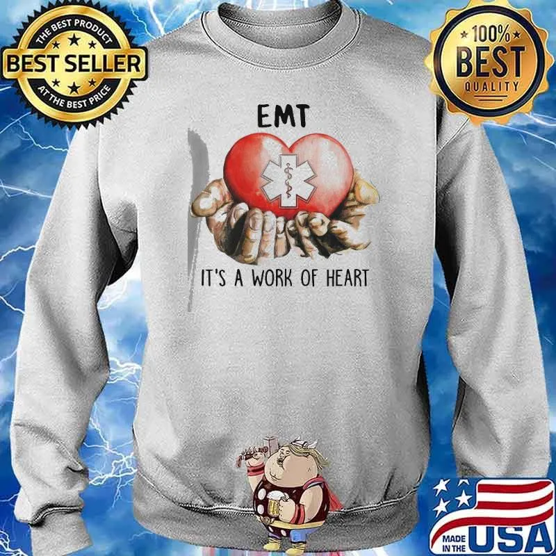 EMT It’s A Work Of Heart Shirt Sweater