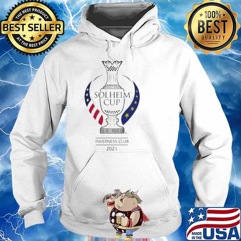 Europe win 2021 Solheim Cup Inverness Club Shirt Hoodie