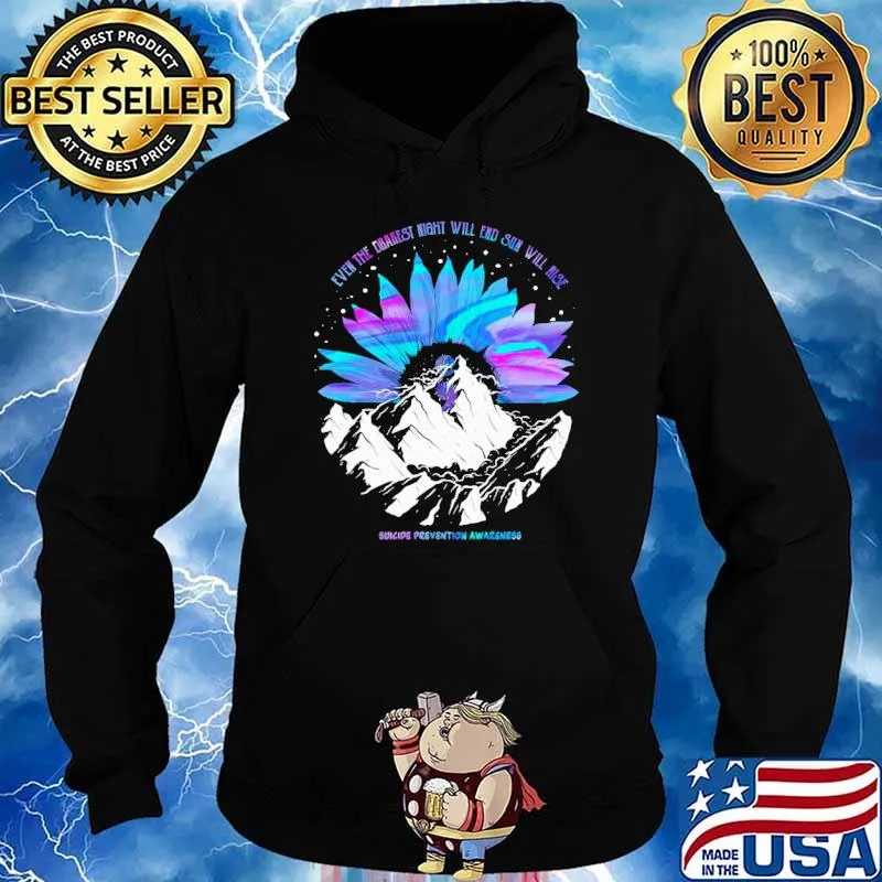 Even The Darkest Night Will End Soon Will Ride Suicide Prevention Awareness Sunflower s Hoodie