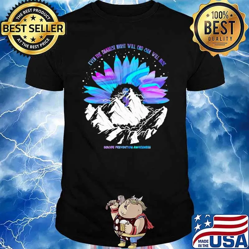 Even The Darkest Night Will End Soon Will Ride Suicide Prevention Awareness Sunflower shirt