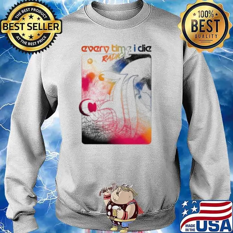 Every time I clie radical s Sweater