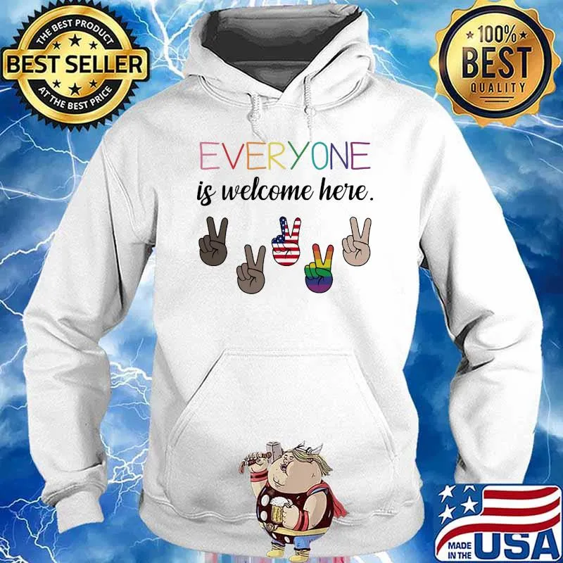 Everyone Is Welcome Here LGBT Shirt Hoodie