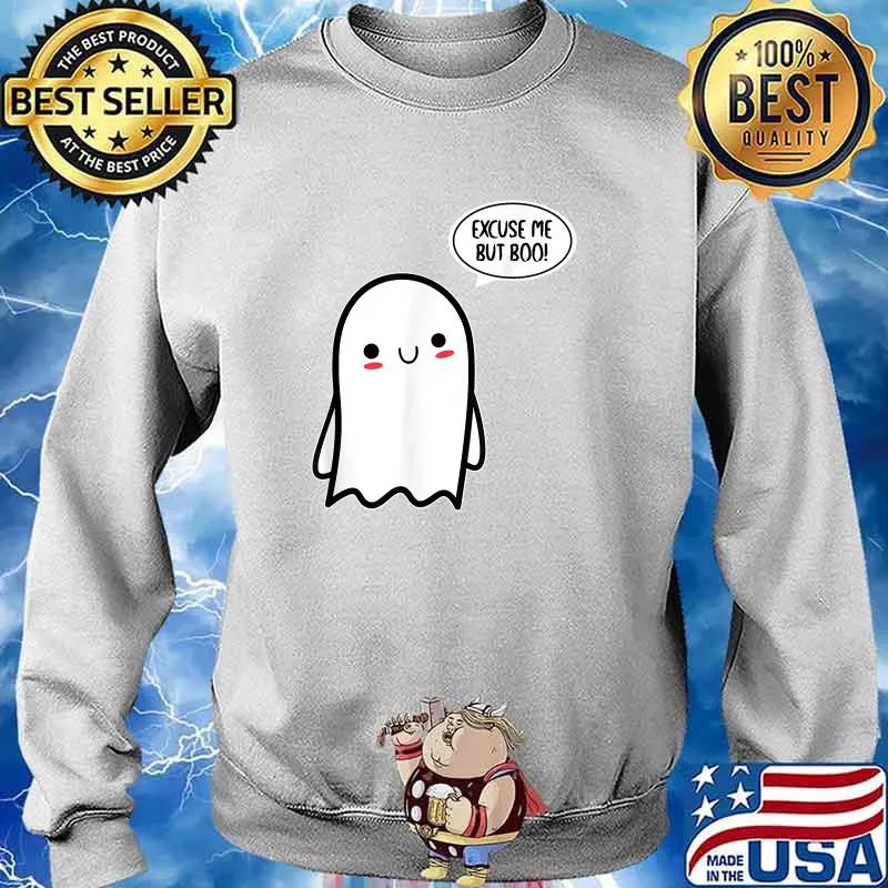 Excuse Me But Boo Cute Ghost Halloween T-Shirt Sweater