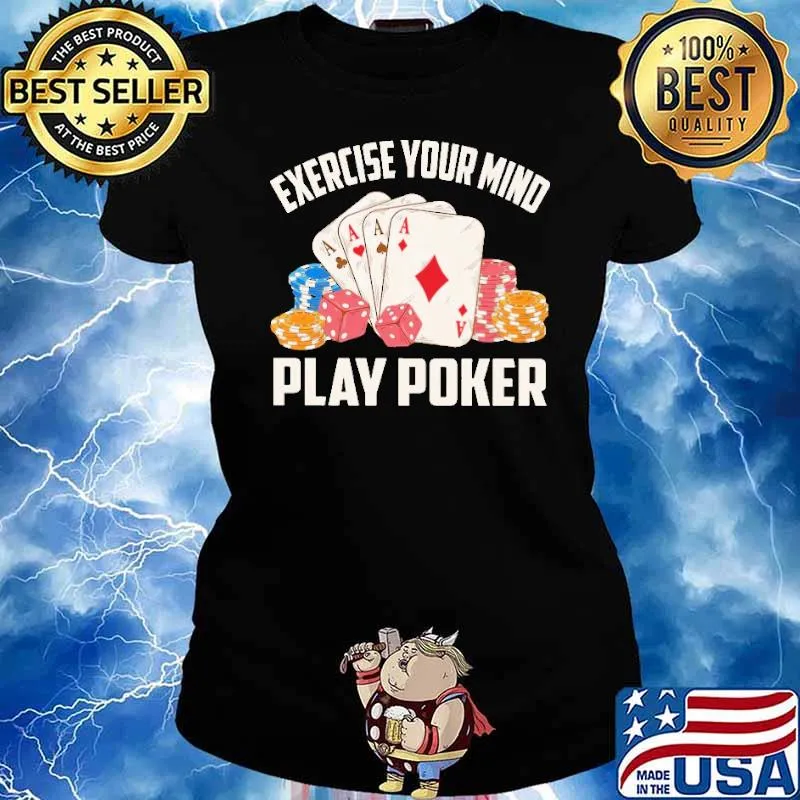 Exercise Your Mind Play Poker Shirt Ladies tee
