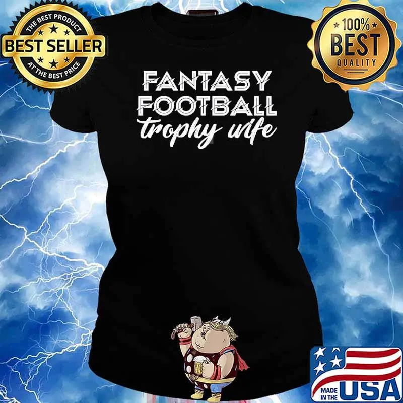 Fantasy Football Trophy Wife Shirt Ladies tee