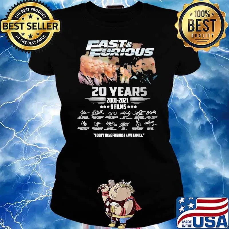 Fast and Furious 20 years 2001-2021 9 films I don't have friends I have family s Ladies tee