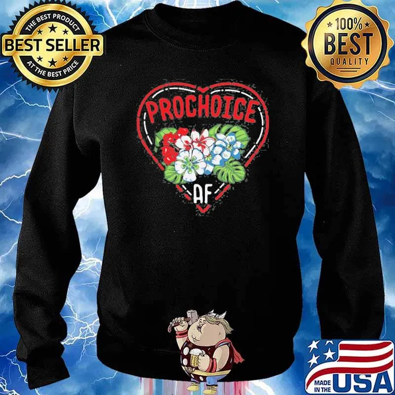Feminist Pro Choice Af Quote Flower Shirt Sweater