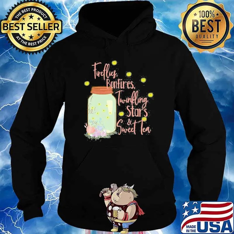 Fireflies Bonfires Twinkling Stars Sweet Tea Flower Shirt Hoodie