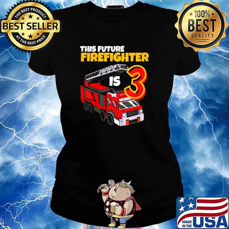 Firetruck 3rd Birthday Future Firefighter 3 Year Old Fireman T-Shirt Ladies tee
