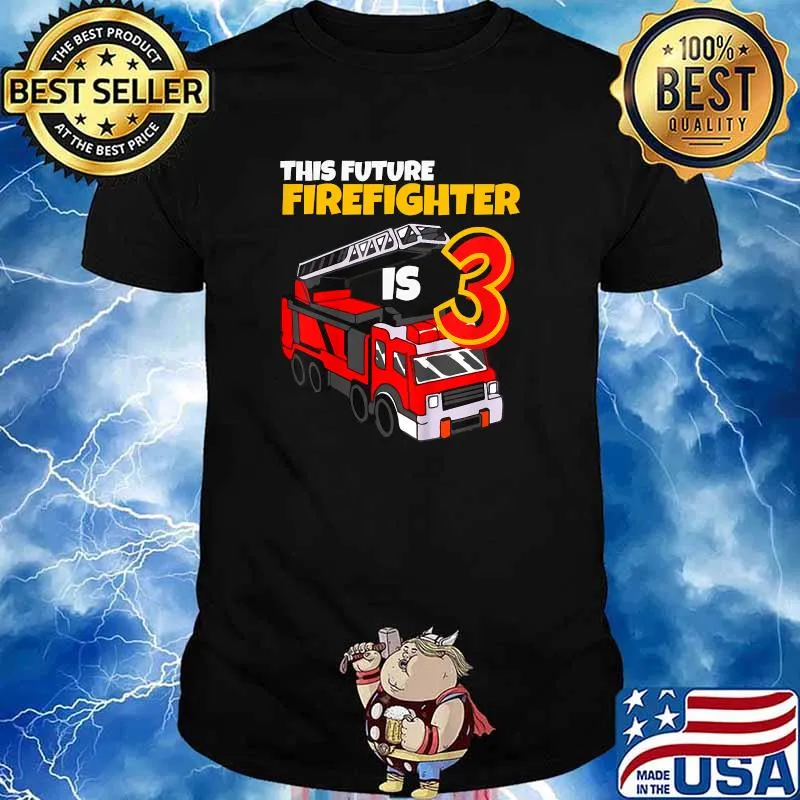 Firetruck 3rd Birthday Future Firefighter 3 Year Old Fireman T-Shirt