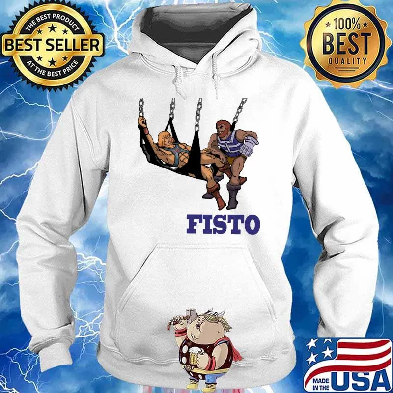 Fisto He man Shirt Hoodie