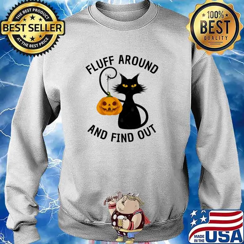 Fluff Around And Find Out Cat Pumpkin Halloween Shirt Sweater