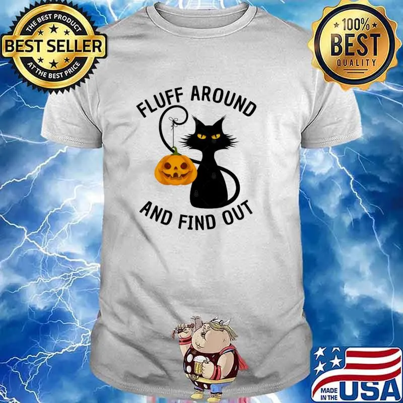 Fluff Around And Find Out Cat Pumpkin Halloween Shirt