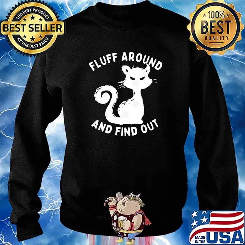 Fluff Around And Find Out Funny Cat s Sweater