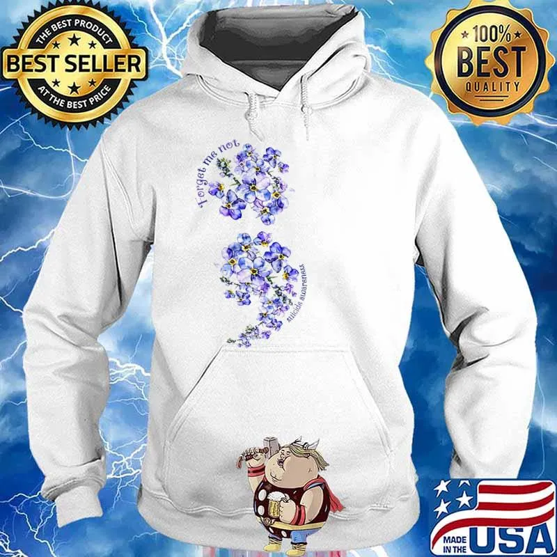 Forget Me Not Sucide Awareness Flower Shirt Hoodie