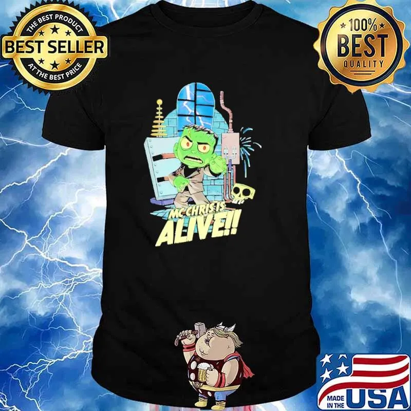 Frankenstein Mc Chris is alive shirt