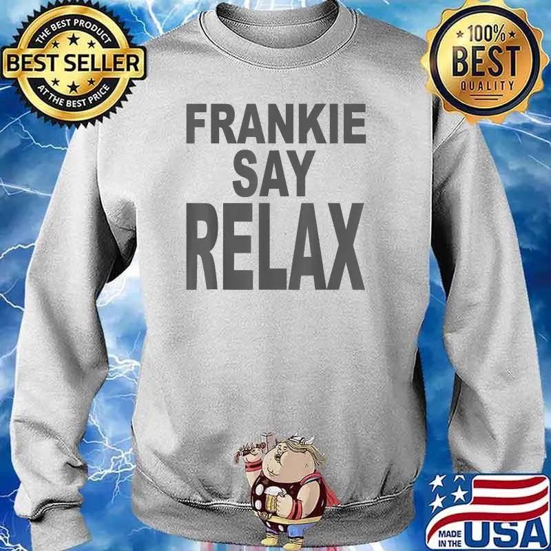 Frankie Say Relax Nice Tea 90s T-Shirt Sweater