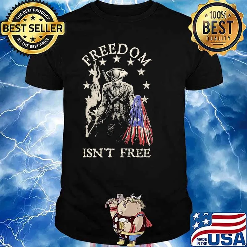 Freedom Isn't Free American Flag Shirt