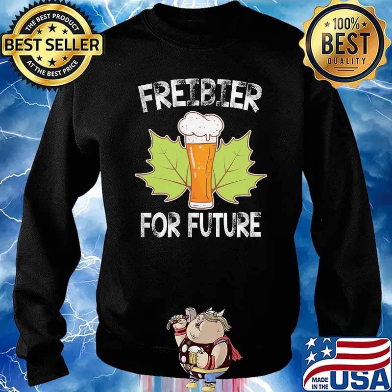 FREIBIER FOR FUTURE BEER SHIRT Sweater