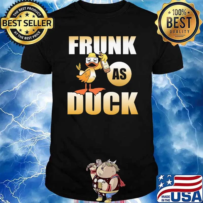 Frunk as duck henny drinker shirt