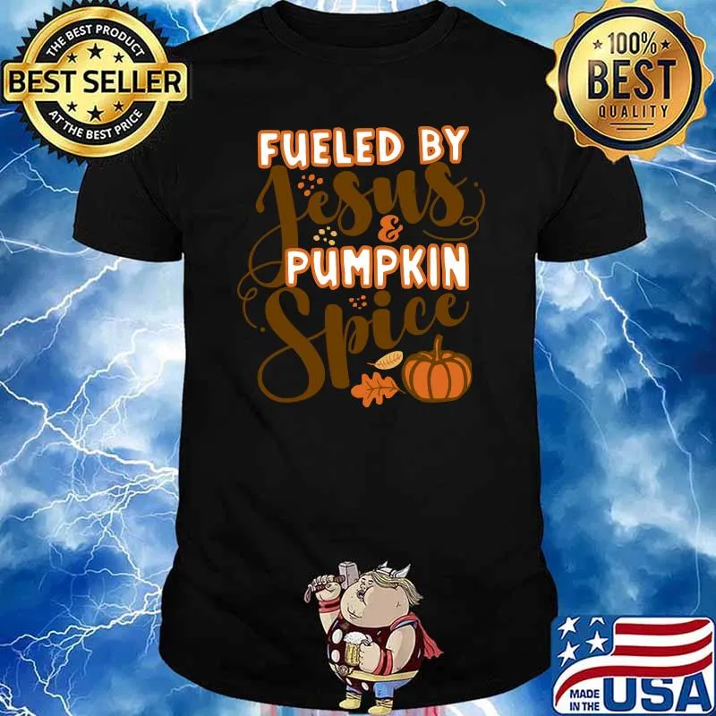 Fueled by Jesus and Pumpkin Spice Christian Faith T-Shirt