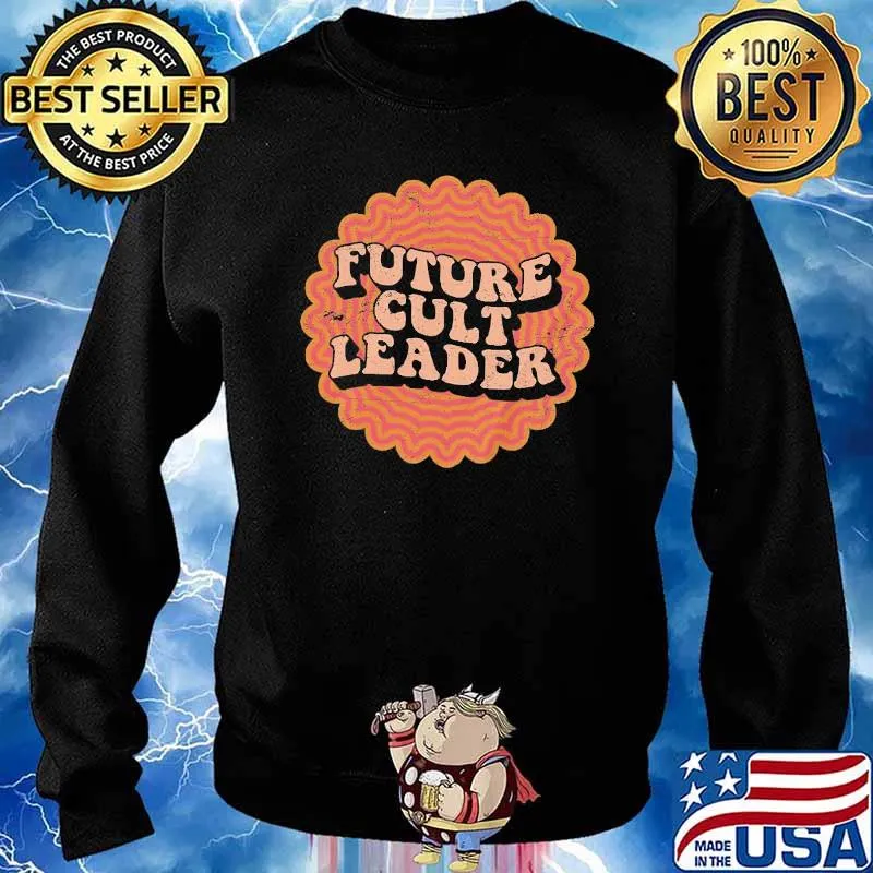 Future cult leader s Sweater