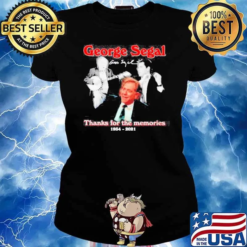 George Segal thanks for the memories 1934 2021 signature s Ladies tee